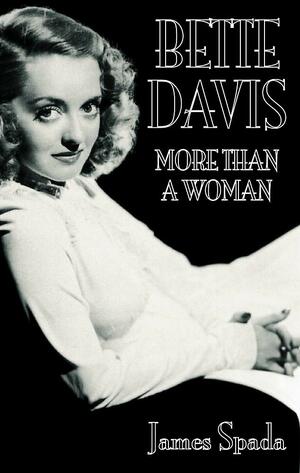 Bette Davis by James Spada