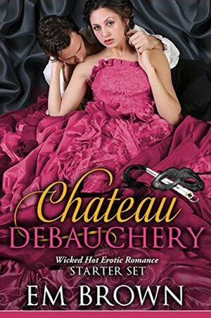 The Chateau Debauchery Starter Set by Em Brown
