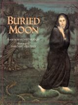 Buried Moon by Jamichael Henterly, Margaret Hodges