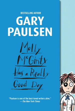 Molly McGinty Has a Really Good Day by Gary Paulsen