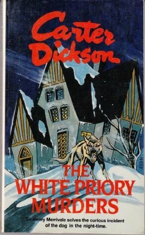 The White Priory Murders by Carter Dickson, John Dickson Carr