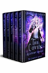 Academy Magic: The Complete Series by Chandelle LaVaun