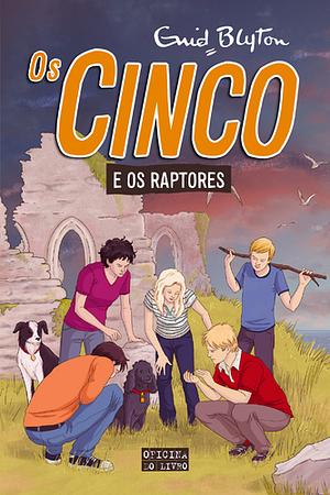 Os Cinco e os Raptores by Enid Blyton