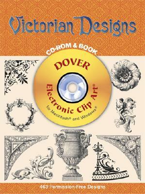 Victorian Designs CD-ROM and Book [With CDROM] by Dover Publications Inc