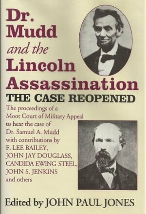 Dr. Mudd and the Lincoln Assassination by John Paul Jones