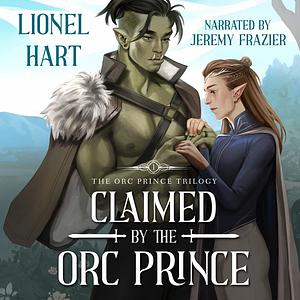 Claimed by the Orc Prince by Lionel Hart