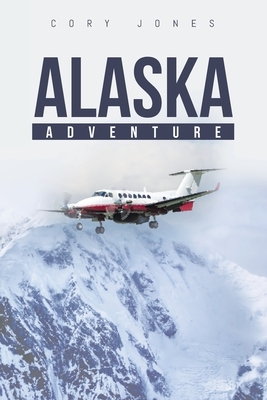 Alaska Adventure by Cory Jones
