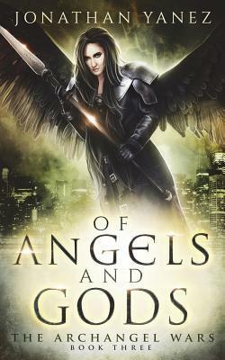 Of Angels and Gods by Jonathan Yanez
