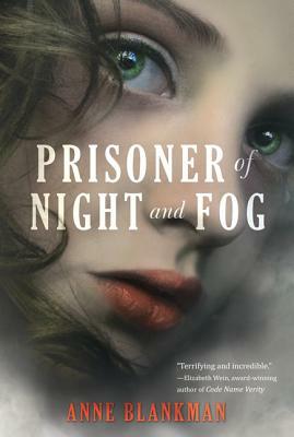 Prisoner of Night and Fog by Anne Blankman