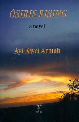 Osiris Rising: A Novel of Africa Past, Present, and Future by Ayi Kwei Armah