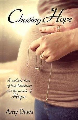 Chasing Hope by Amy Daws, Amy Daws