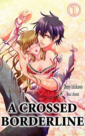 A Crossed Borderline Vol.1 (TL Manga) by Rui Aimi, Tomy Ishikawa