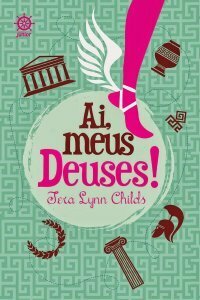 Ai, Meus Deuses! by Tera Lynn Childs