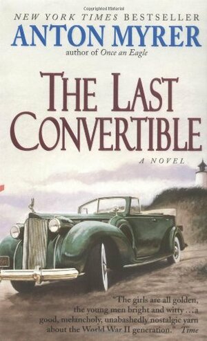 The Last Convertible by Anton Myrer