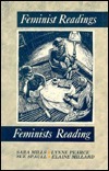 Feminist Readings/Feminists Reading by Elaine Millard, Sara Mills, Sue Spaull