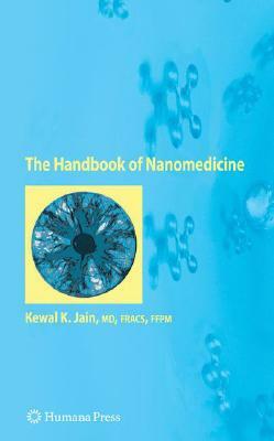 The Handbook of Nanomedicine by Kewal K. Jain