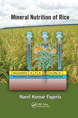 Mineral Nutrition of Rice. Nand Kumar Fageria by N. K. Fageria