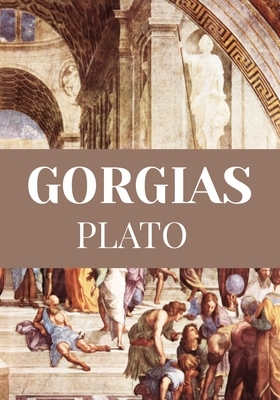 GORGIAS Plato: Classic Edition by Plato