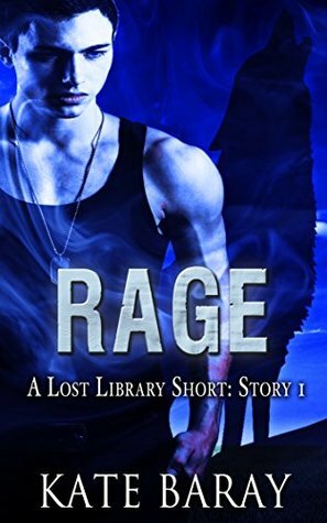 Rage: Short Story 1 by Kate Baray