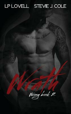 Wrath: Wrong book 2 by L.P. Lovell, Stevie J. Cole