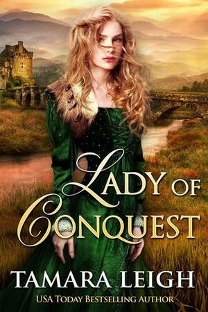 Lady Of Conquest by Tamara Leigh