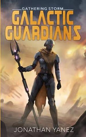 Gathering Storm: A Space Opera Series by Jonathan Yanez, Jonathan Yanez