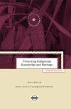 Protecting Indigenous Knowledge and Heritage: A Global Challenge by James Youngblood Henderson, Marie Battiste