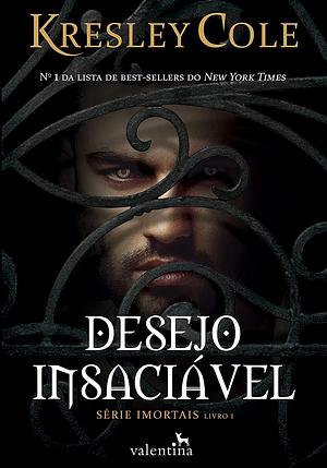 Desejo Insaciável by Kresley Cole