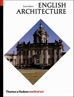 English Architecture by David Watkin