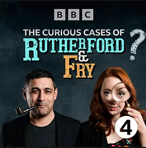 The Curious Cases of Rutherford & Fry: Series 1 by Adam Rutherford, Hannah Fry