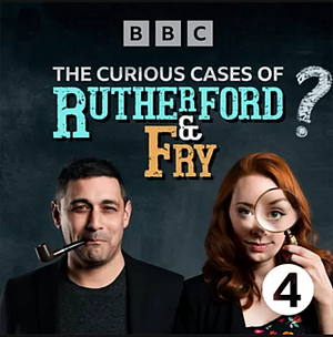 The Curious Cases of Rutherford & Fry: Series 1 by Hannah Fry, Adam Rutherford