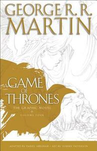 A Game of Thrones: The Graphic Novel: Volume Four by George R.R. Martin