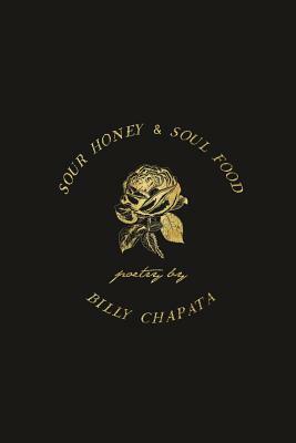 Sour Honey & Soul Food by Billy Chapata