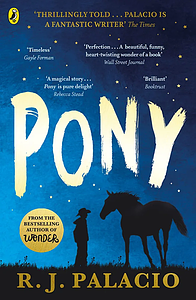 Pony by R.J. Palacio