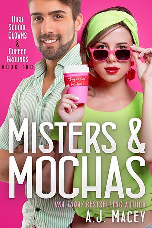 Misters & Mochas by A.J. Macey