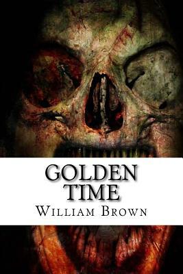 Golden Time by William Brown