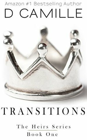 Transitions: The Heirs Prequel by D. Camille