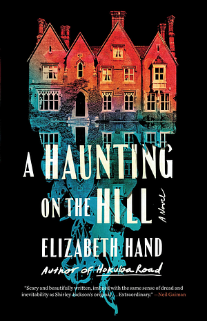 A Haunting on the Hill by Elizabeth Hand