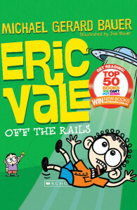 Eric Vale: Off the Rails by Joe Bauer, Michael Gerard Bauer