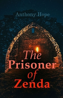 The Prisoner of Zenda Illustrated by Anthony Hope