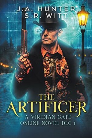 The Artificer by S.R. Witt, James A. Hunter