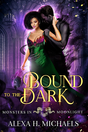 Bound To The Dark by Alexa H. Michaels