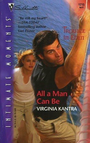All A Man Can Be by Virginia Kantra