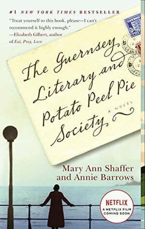 The Guernsey Literary and Potato Peel Society by Annie Barrows, Mary Ann Shaffer