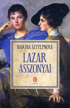 Lazar asszonyai by Marina Stepnova