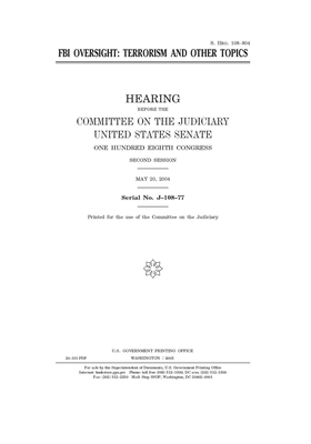 FBI oversight: terrorism and other topics by United States Congress, United States Senate, Committee on the Judiciary (senate)