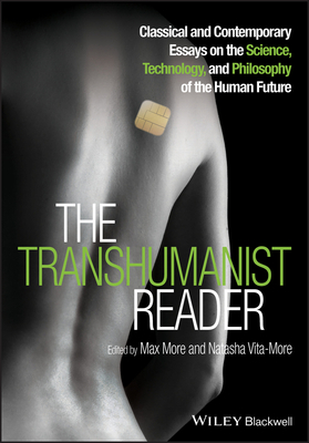 The Transhumanist Reader P by Vita-More, More