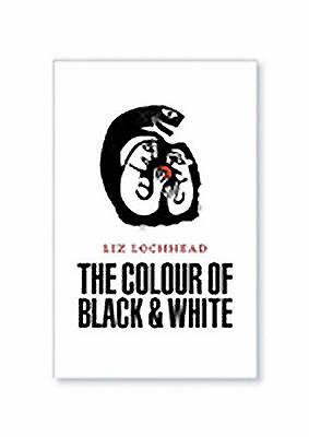 The Colour of Black and White by Liz Lochhead