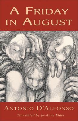 A Friday in August by Antonio D'Alfonso