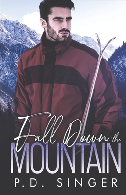 Fall Down the Mountain by P.D. Singer